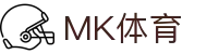 MK体育（MK sports）-官方入口